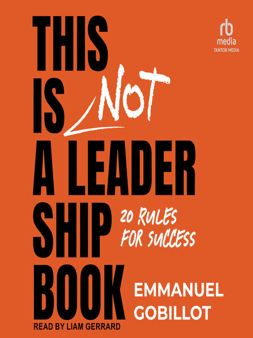 Title details for This Is Not a Leadership Book by Emmanuel Gobillot - Available